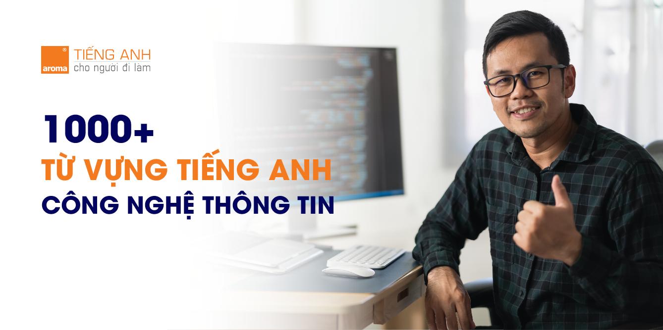 1000-từ-vựng-tiếng-anh-cho-dân-công-nghệ
